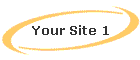 Your Site 1