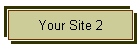 Your Site 2