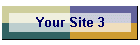 Your Site 3