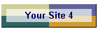 Your Site 4