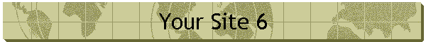 Your Site 6